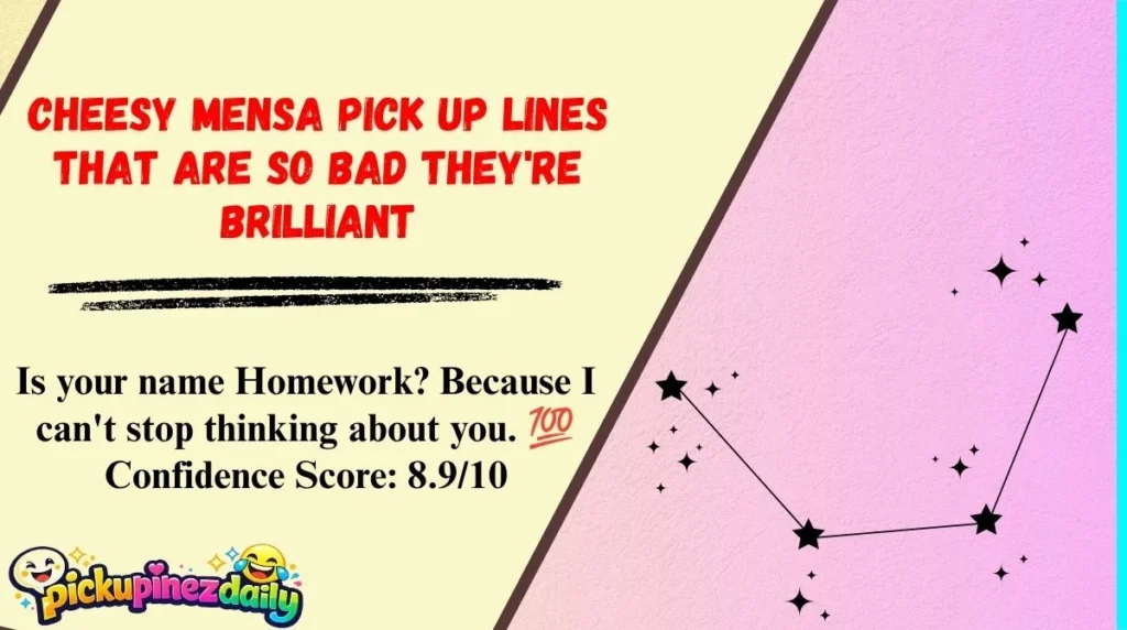 Cheesy Mensa Pick Up Lines That Are So Bad They're Brilliant