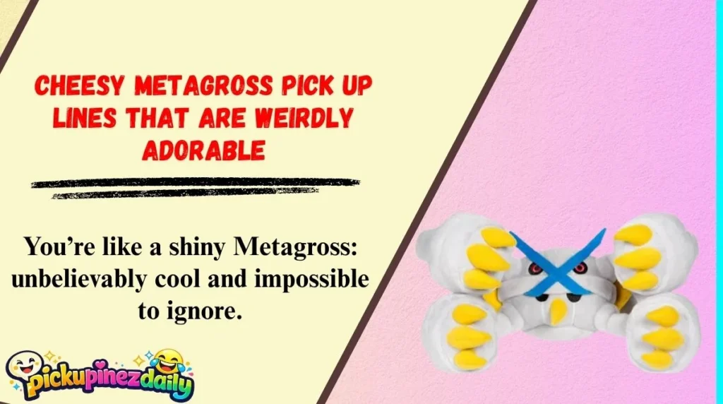 Cheesy Metagross Pick Up Lines That Are Weirdly Adorable