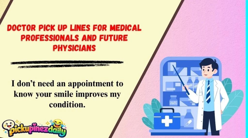 Doctor Pick Up Lines for Medical Professionals and Future Physicians