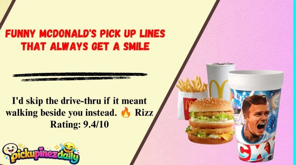 Funny McDonald's Pick Up Lines That Always Get a Smile