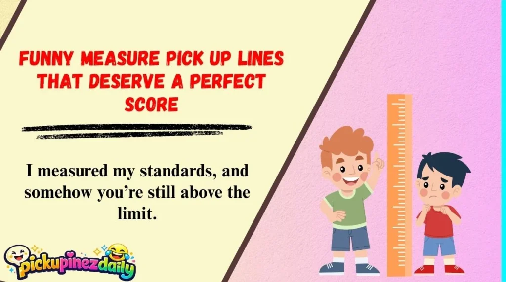 Funny Measure Pick Up Lines That Deserve a Perfect Score