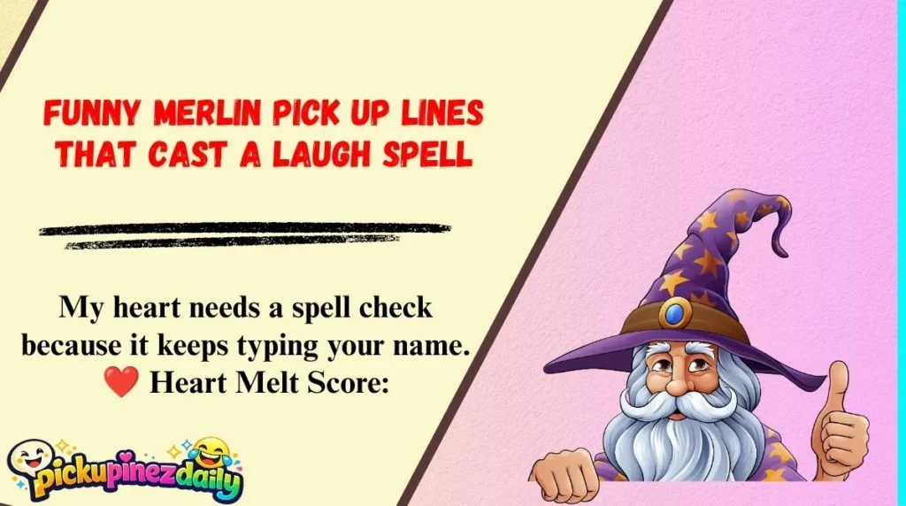 Funny Merlin Pick Up Lines That Cast a Laugh Spell