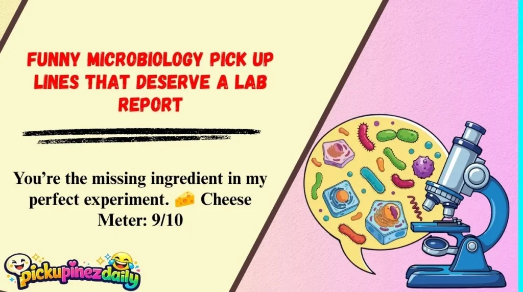 Funny Microbiology Pick Up Lines That Deserve a Lab Report