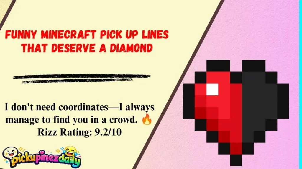 Funny Minecraft Pick Up Lines That Deserve a Diamond