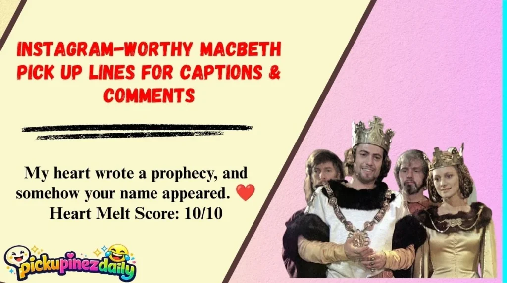 Instagram-Worthy Macbeth Pick Up Lines For Captions & Comments