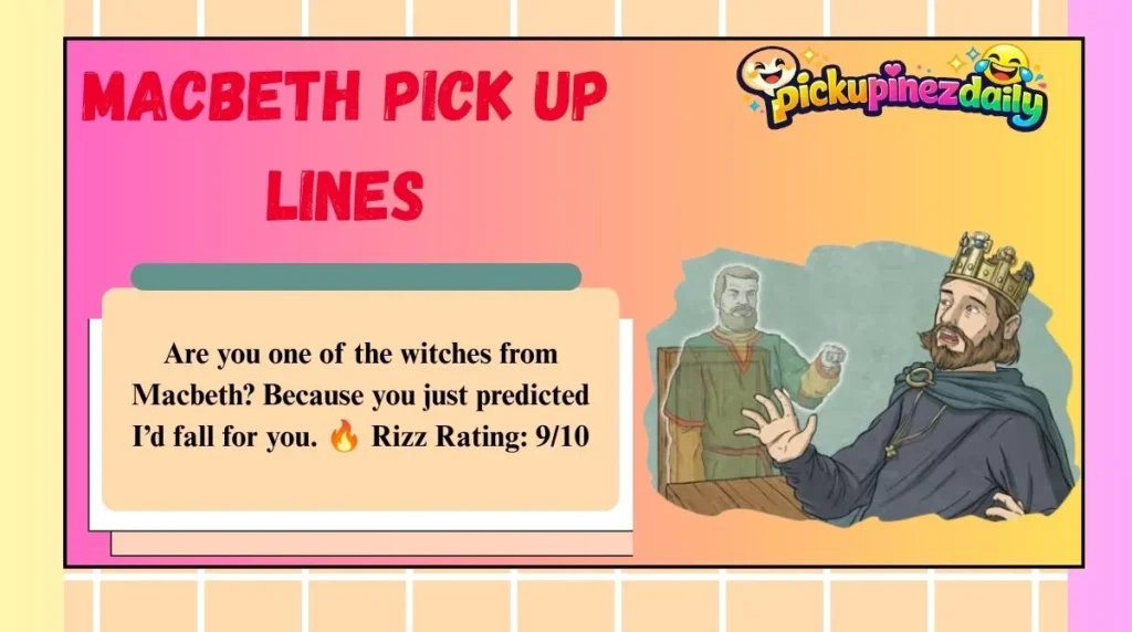 Macbeth Pick Up Lines