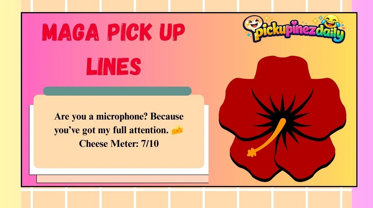 MAGA Pick Up Lines