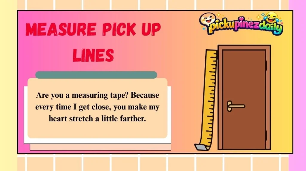 Measure Pick Up Lines
