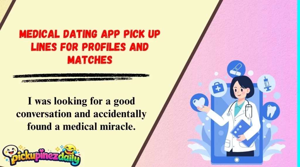 Medical Dating App Pick Up Lines for Profiles and Matches