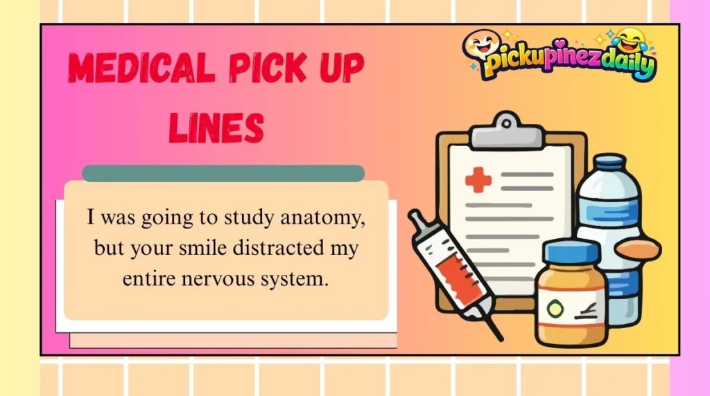 Medical Pick Up Lines