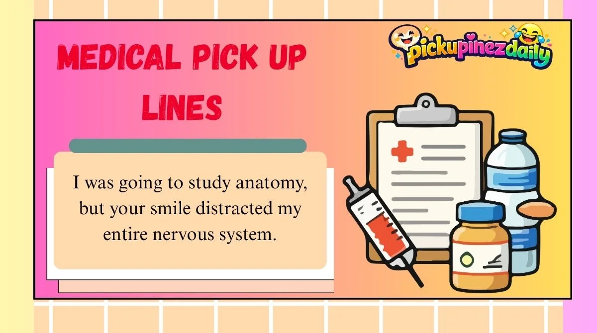 Medical Pick Up Lines
