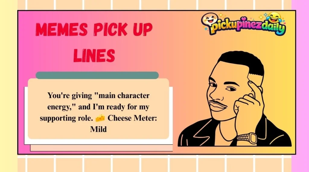 Memes Pick Up Lines