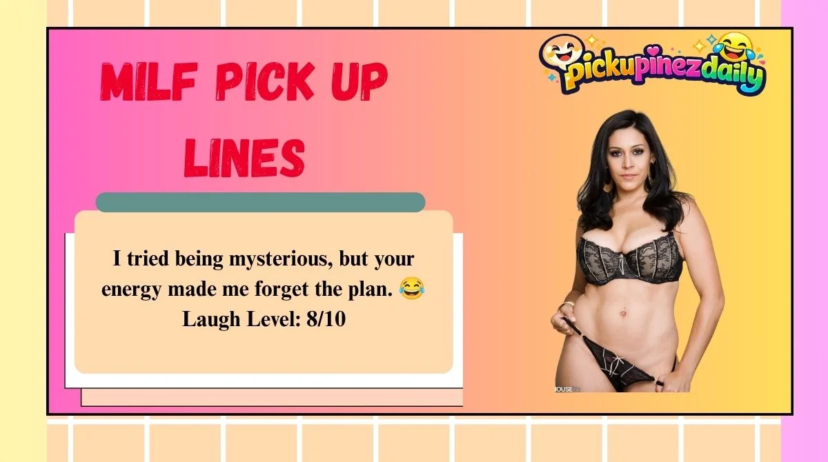 MILF Pick Up Lines
