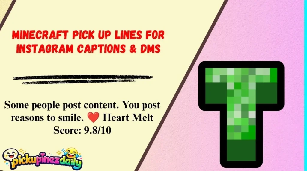 Minecraft Pick Up Lines for Instagram Captions & DMs