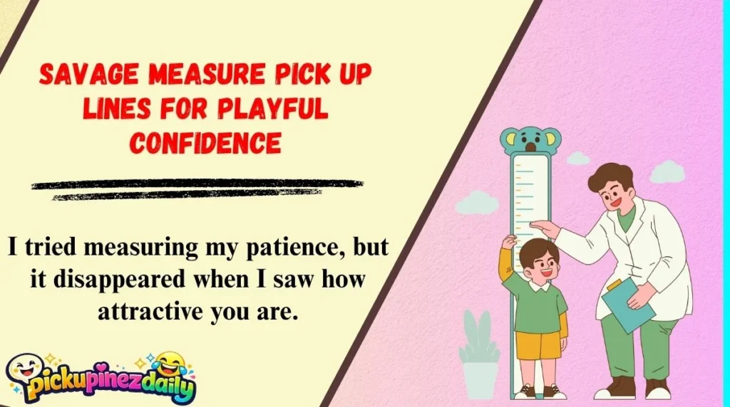 Savage Measure Pick Up Lines for Playful Confidence