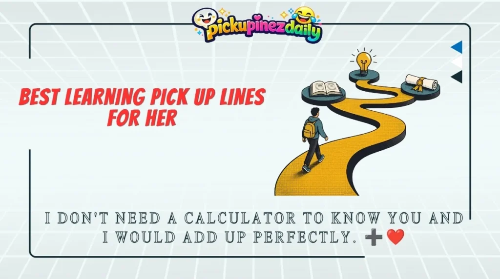 Best Learning Pick Up Lines for Her