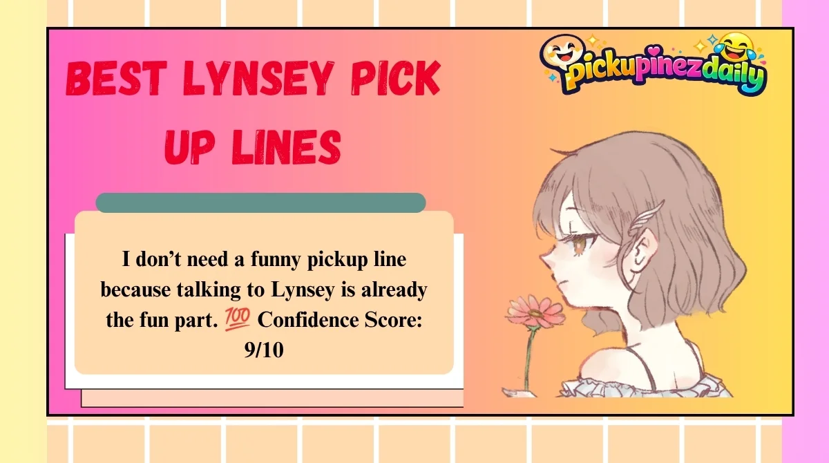 Best Lynsey Pick Up Lines