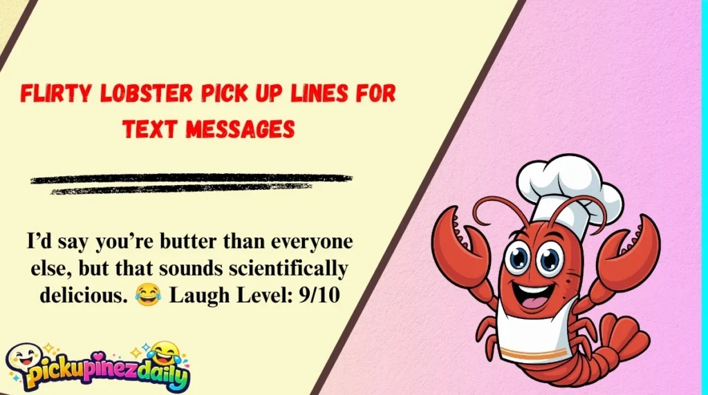 Flirty Lobster Pick Up Lines for Text Messages
