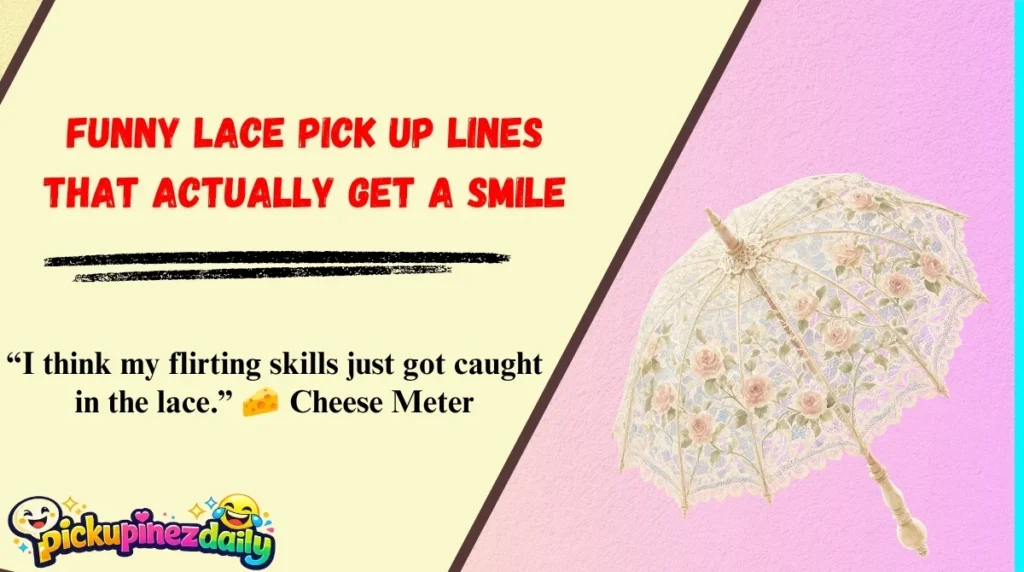 Funny Lace Pick Up Lines That Actually Get a Smile
