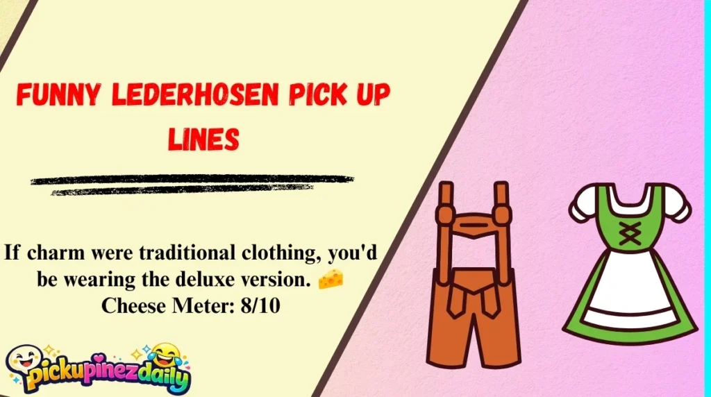 Funny Lederhosen Pick Up Lines