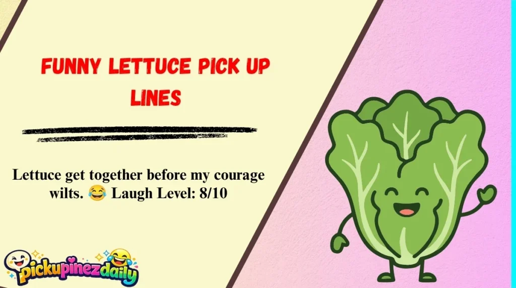 Funny Lettuce Pick Up Lines