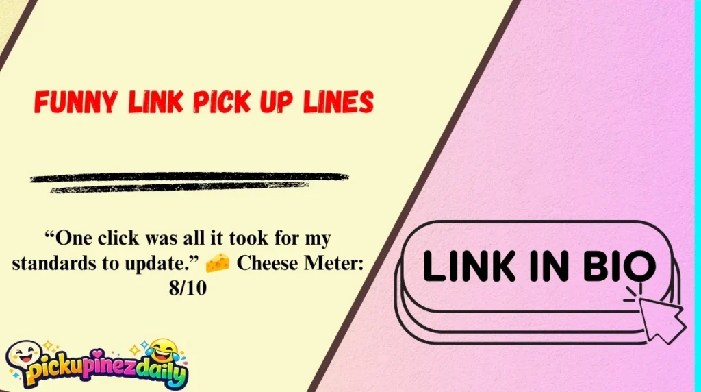 Funny Link Pick Up Lines