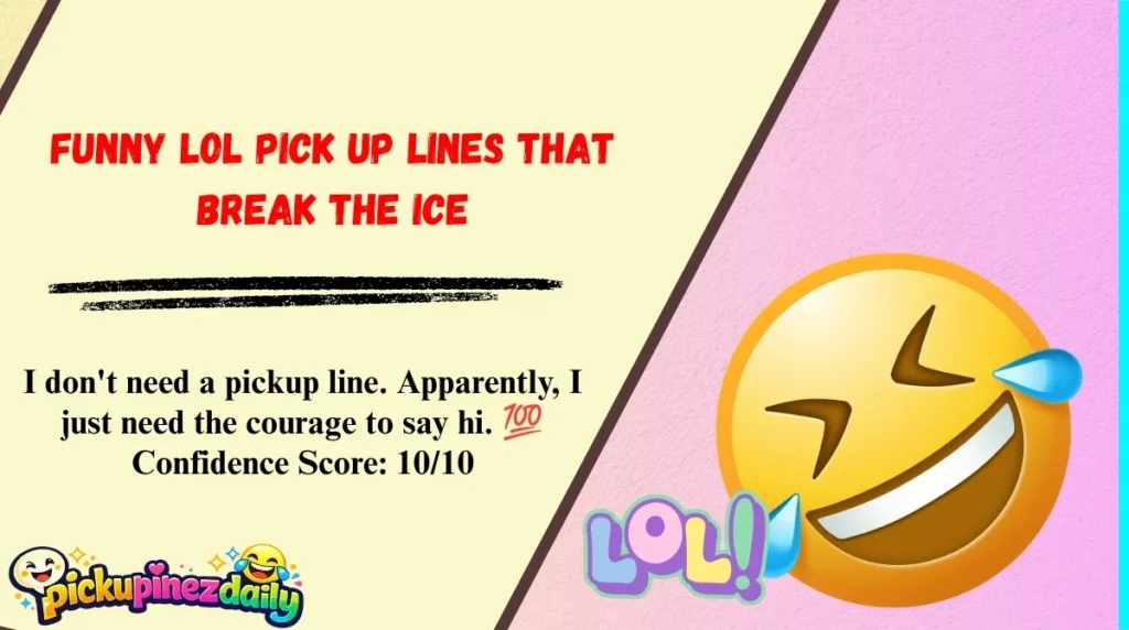 Funny LOL Pick Up Lines That Break the Ice