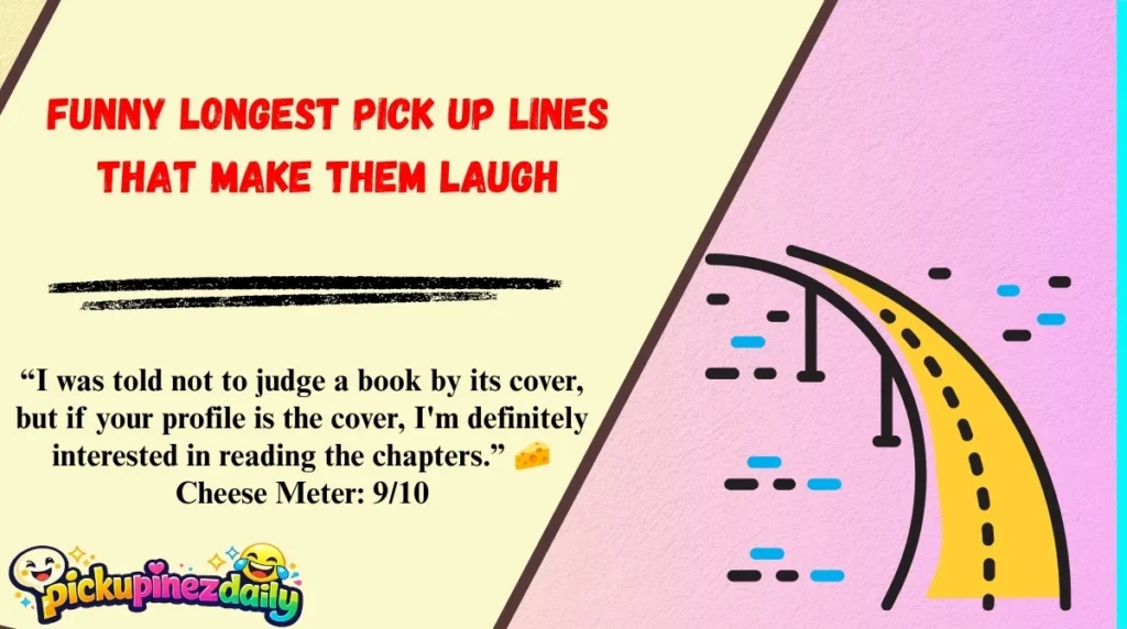 Funny Longest Pick Up Lines That Make Them Laugh
