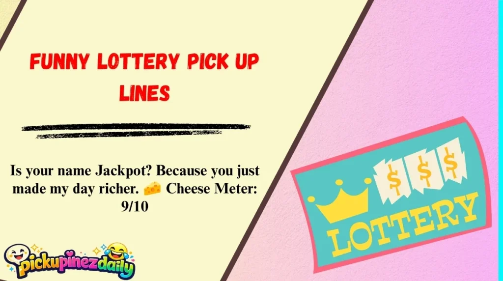 Funny Lottery Pick Up Lines