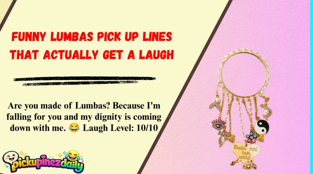 Funny Lumbas Pick Up Lines That Actually Get a Laugh