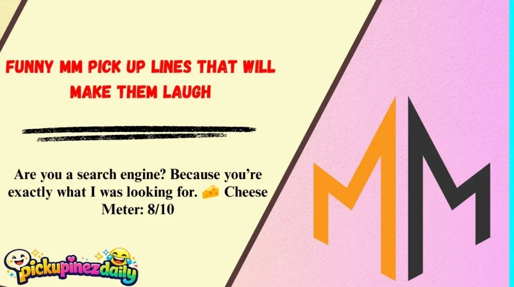 Funny MM Pick Up Lines That Will Make Them Laugh