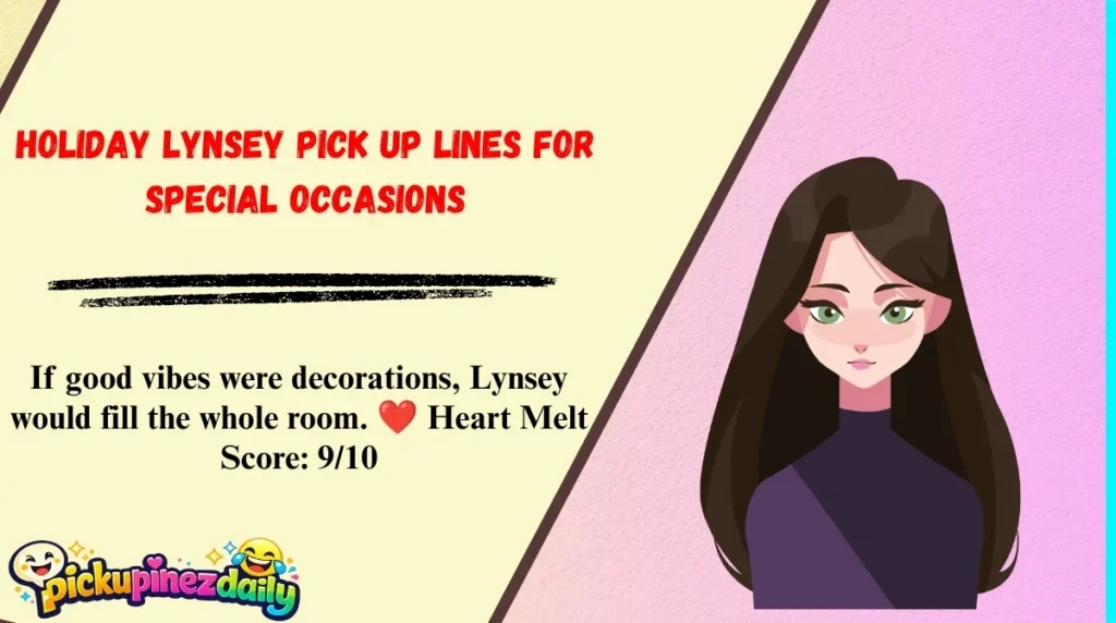 Holiday Lynsey Pick Up Lines For Special Occasions
