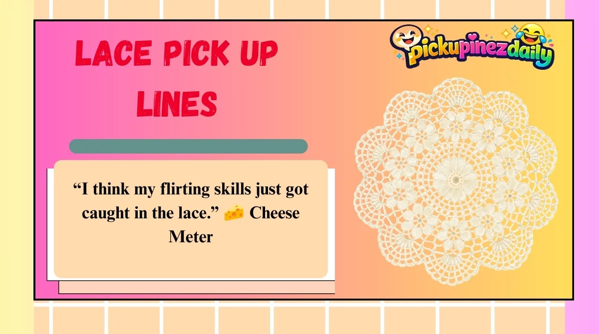 Lace Pick Up Lines