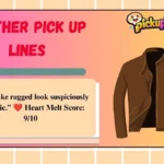 Leather Pick Up Lines