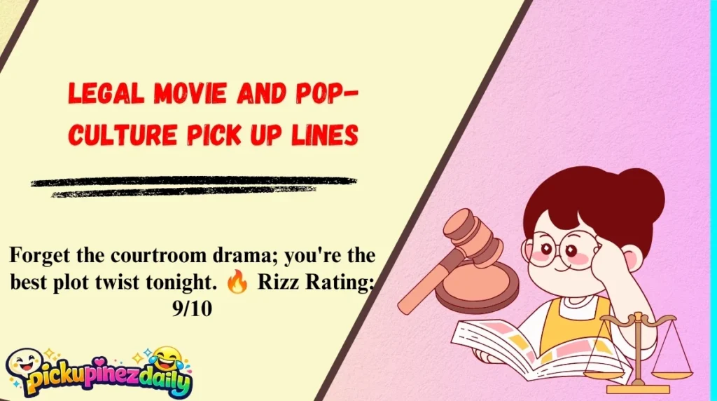 Legal Movie and Pop-Culture Pick Up Lines