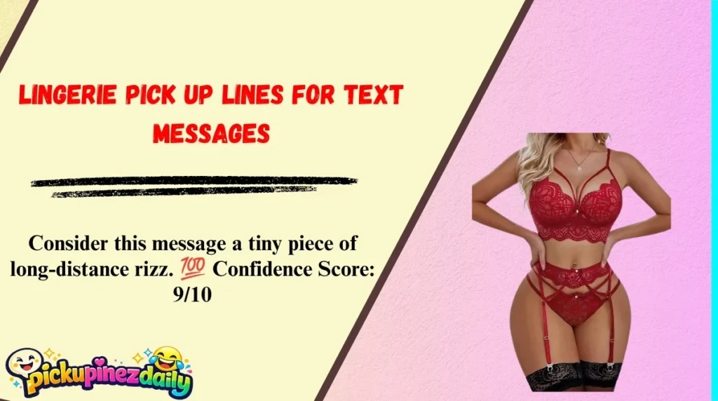Lingerie Pick Up Lines for Long-Distance Flirting