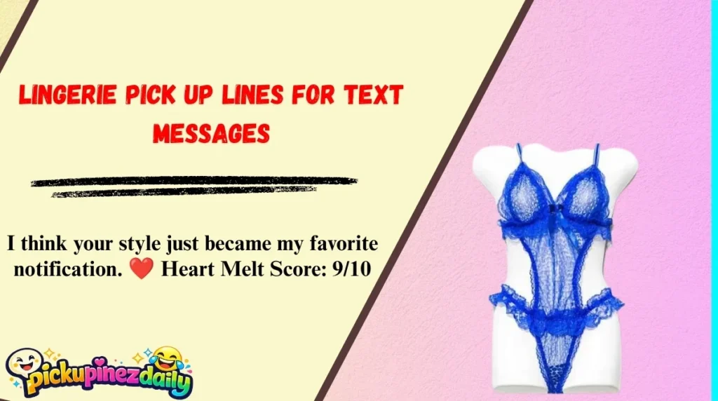 Lingerie Pick Up Lines for Text Messages