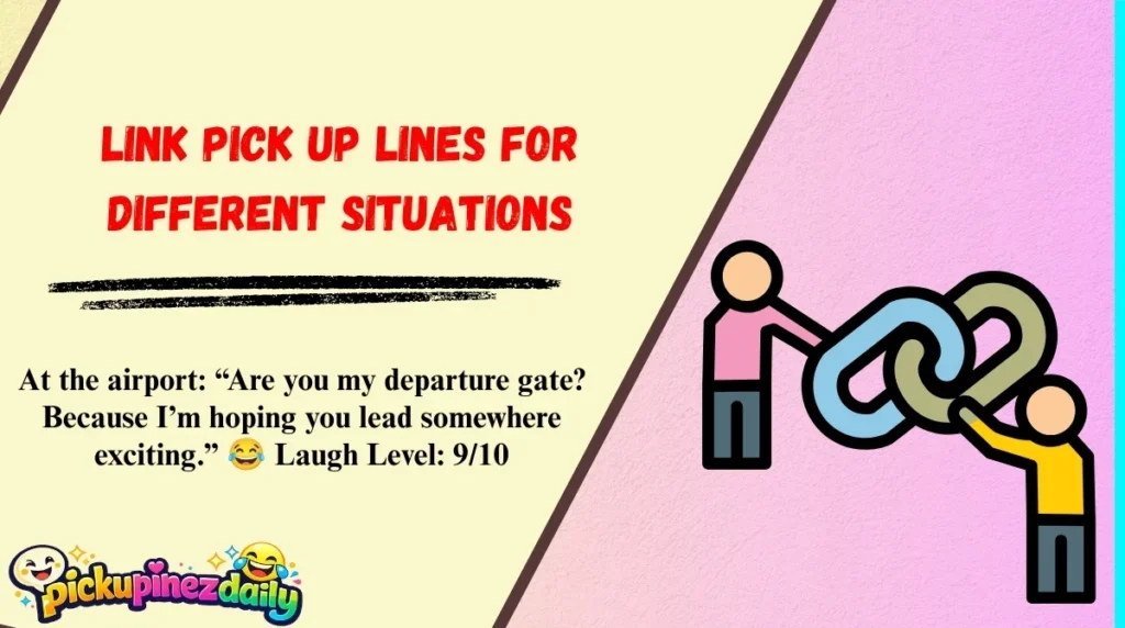Link Pick Up Lines for Different Situations