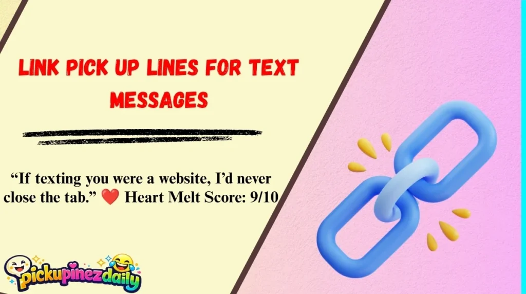 Link Pick Up Lines for Text Messages