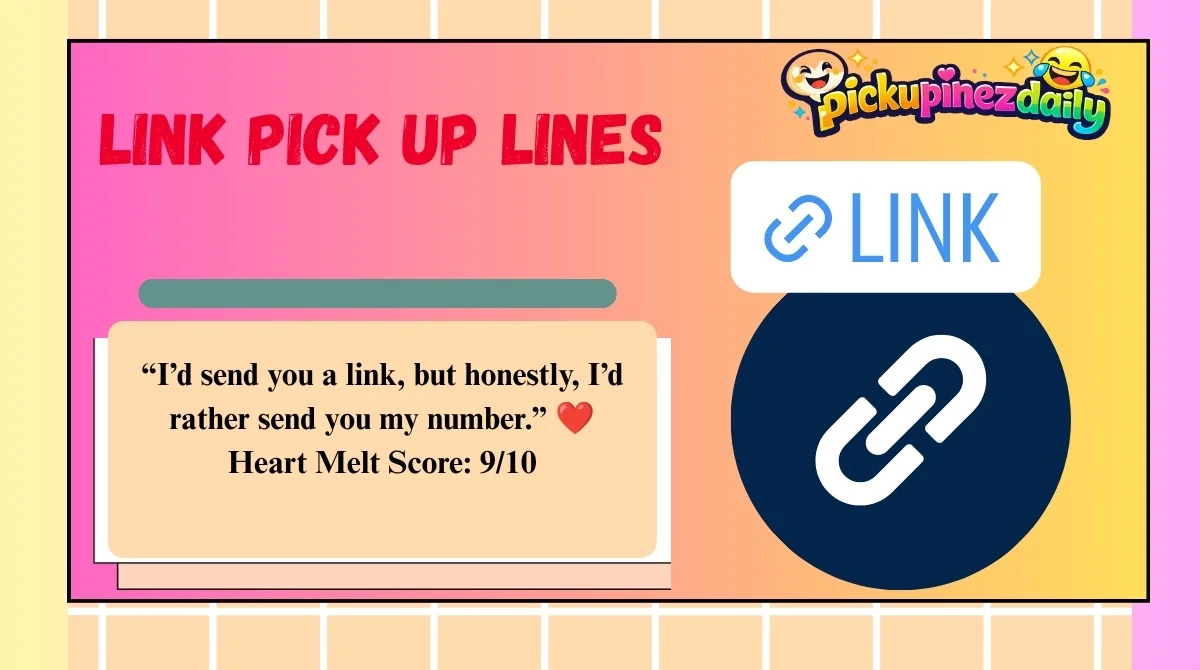 Link Pick Up Lines