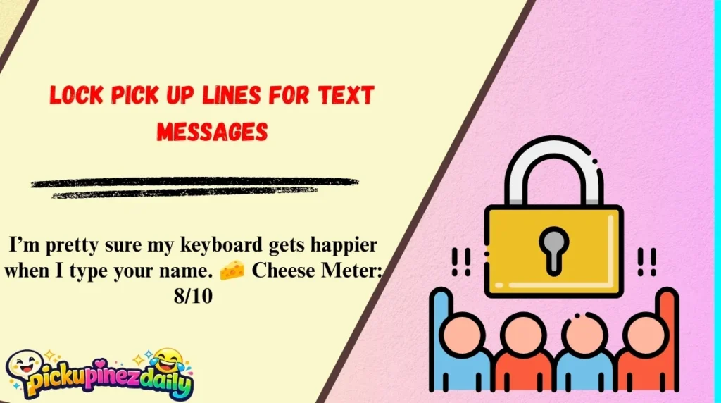Lock Pick Up Lines for Text Messages