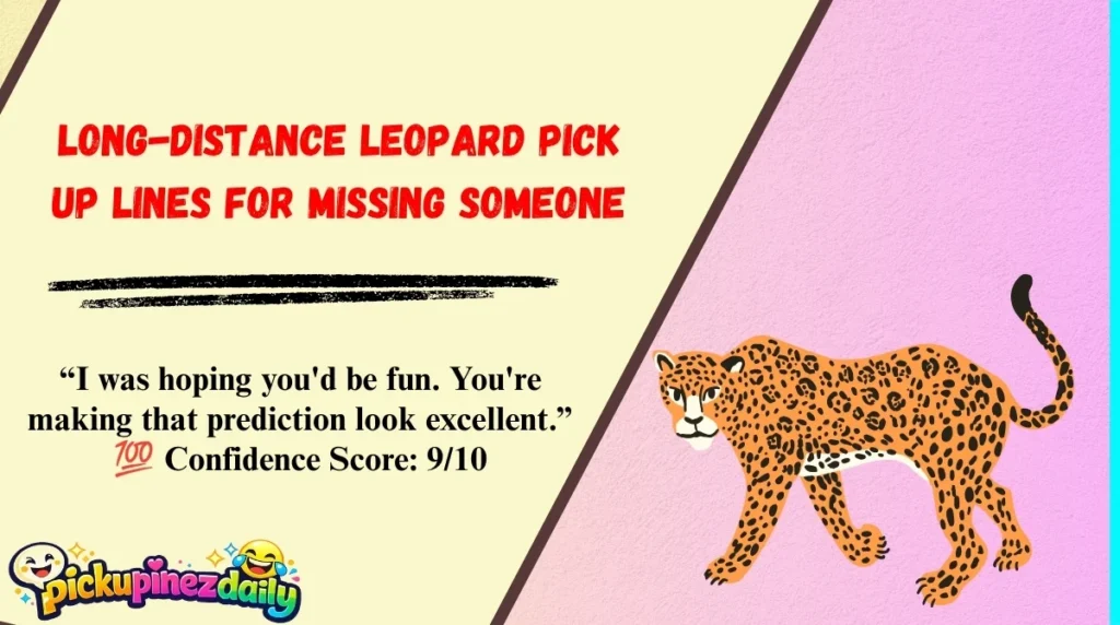 Long-Distance Leopard Pick Up Lines for Missing Someone