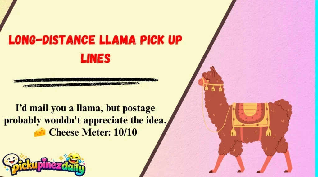 Long-Distance Llama Pick Up Lines