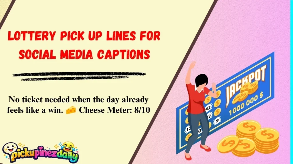 Lottery Pick Up Lines for Social Media Captions