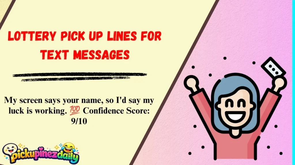 Lottery Pick Up Lines for Text Messages
