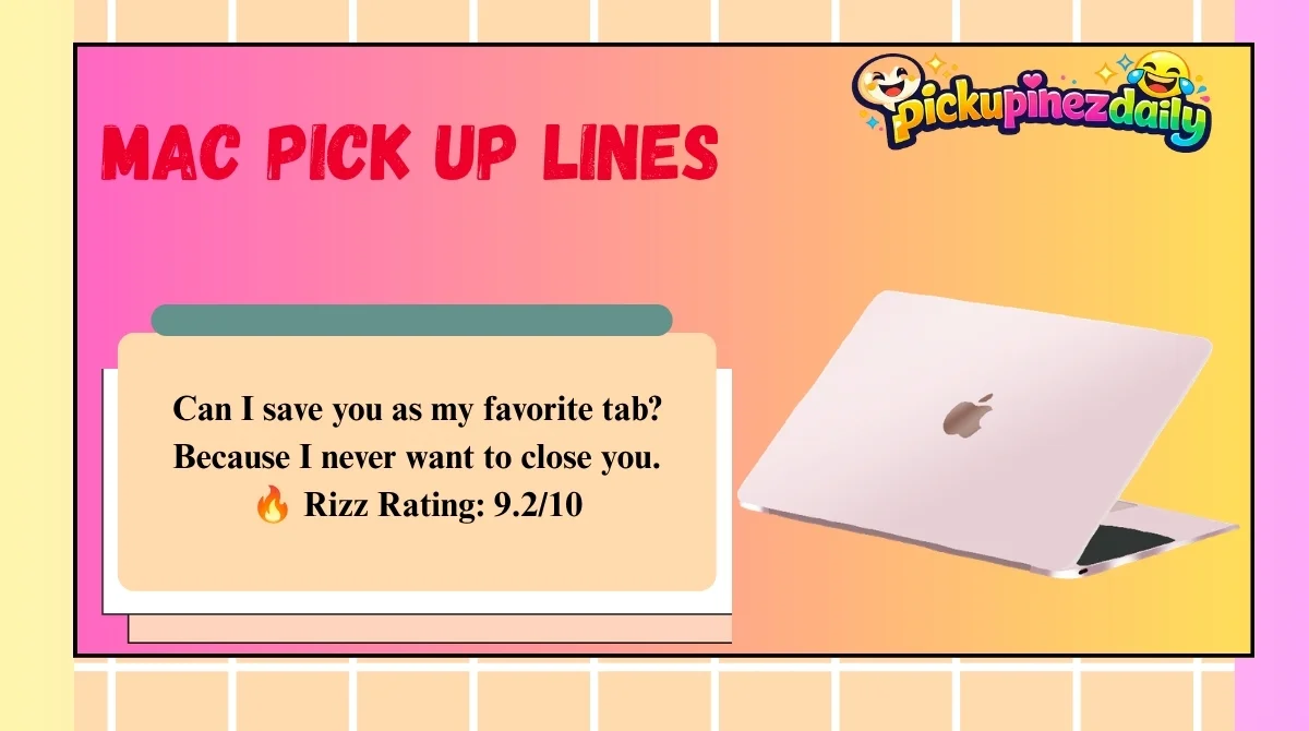 Mac Pick Up Lines