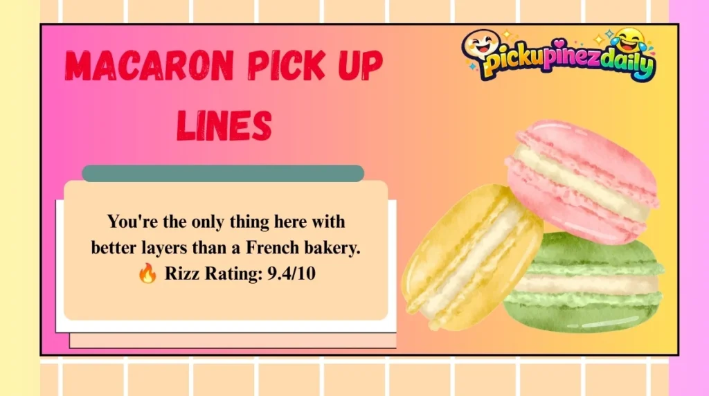 Macaron Pick Up Lines