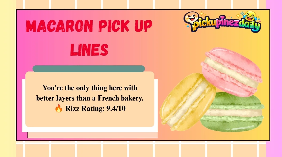 Macaron Pick Up Lines