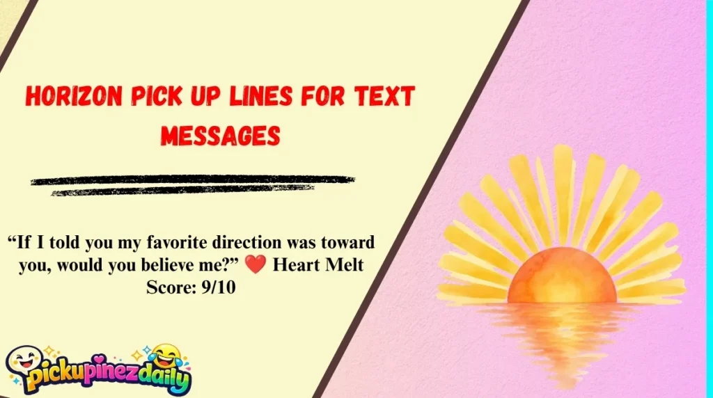 Horizon Pick Up Lines for Text Messages