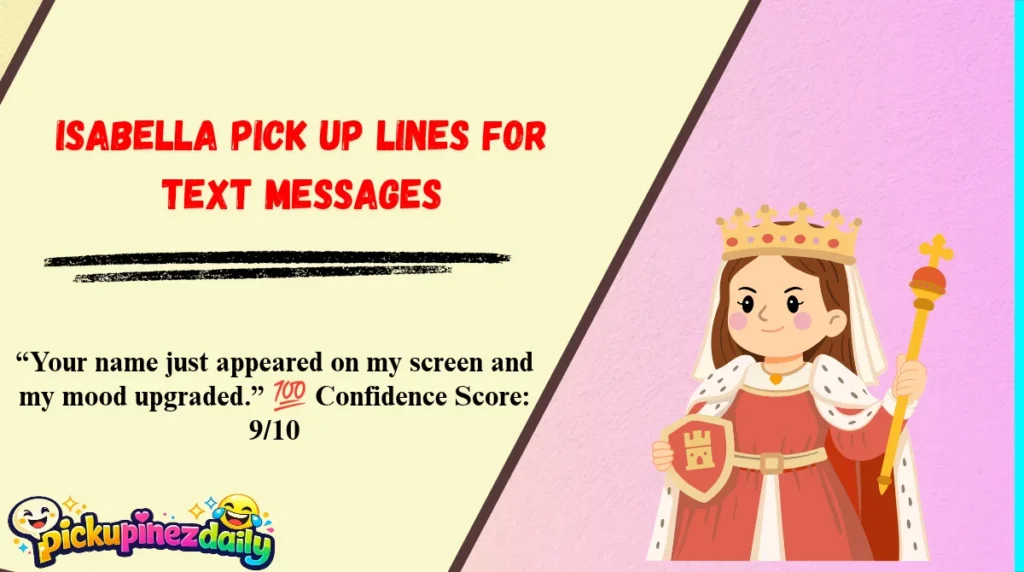 Isabella Pick Up Lines for Text Messages